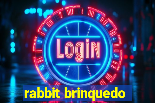 rabbit brinquedo