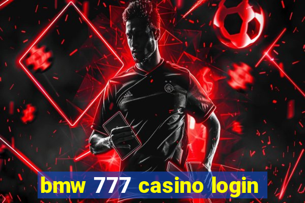 bmw 777 casino login