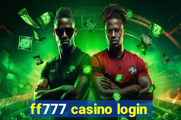 ff777 casino login