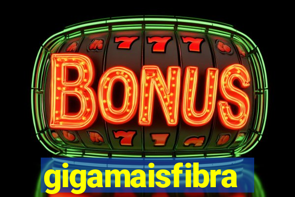 gigamaisfibra