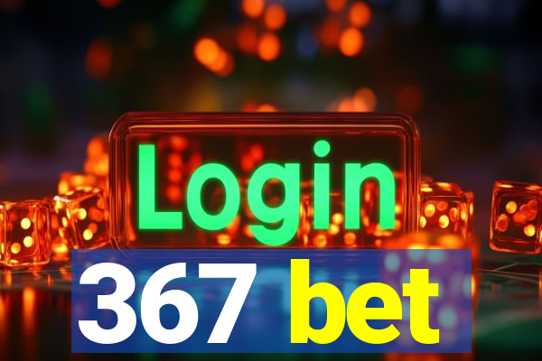 367 bet