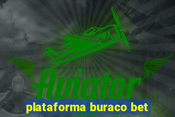 plataforma buraco bet