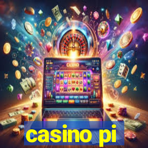 casino pi