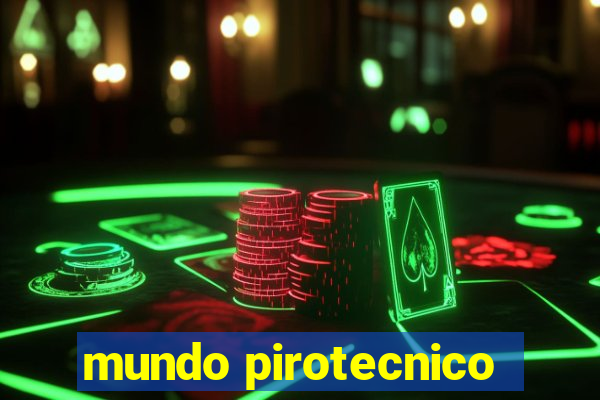 mundo pirotecnico