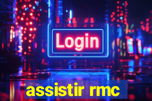 assistir rmc