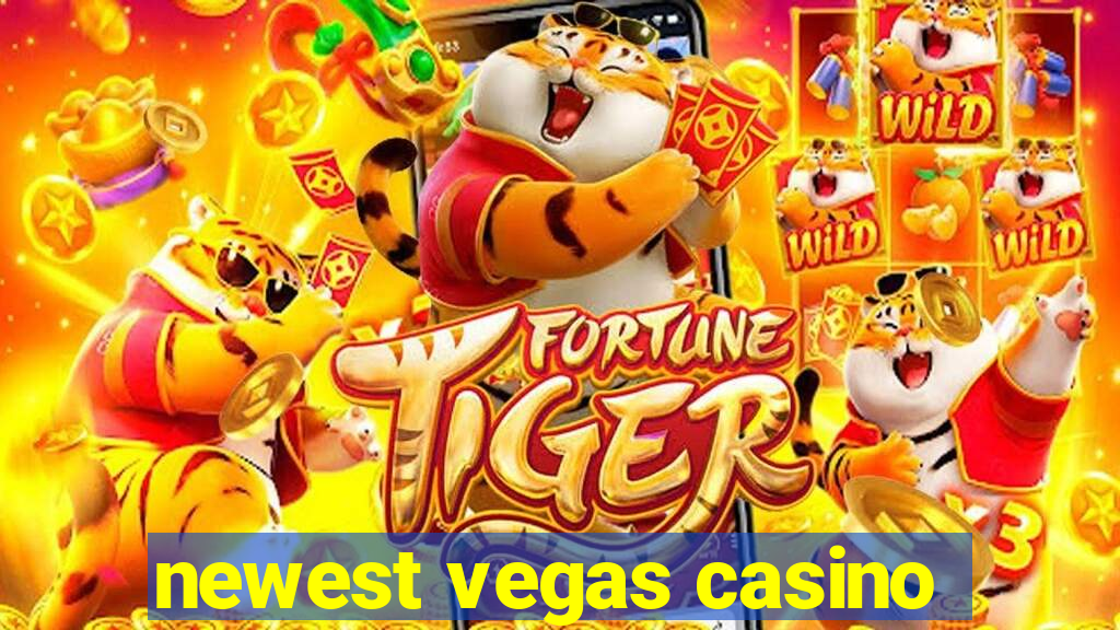 newest vegas casino