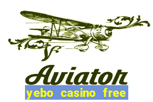 yebo casino free bonus codes