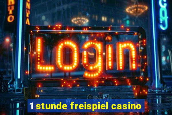 1 stunde freispiel casino