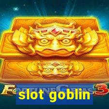 slot goblin