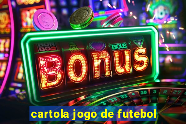 cartola jogo de futebol