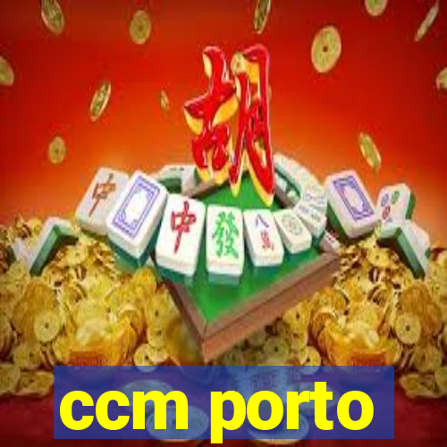 ccm porto