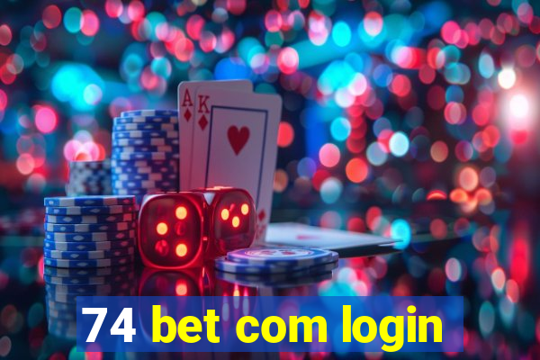 74 bet com login