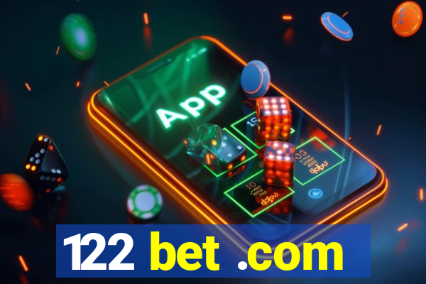 122 bet .com