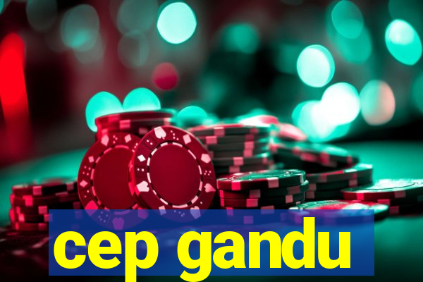 cep gandu