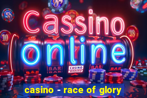 casino - race of glory