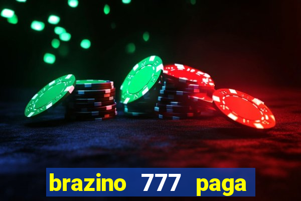 brazino 777 paga de verdade