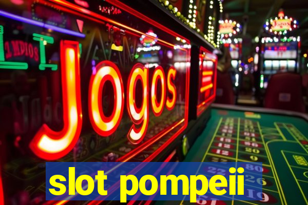 slot pompeii