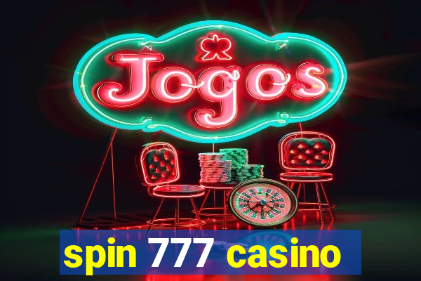 spin 777 casino