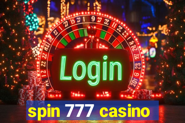 spin 777 casino