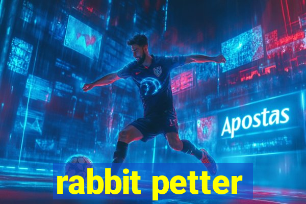 rabbit petter