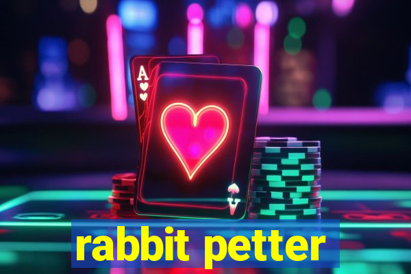 rabbit petter