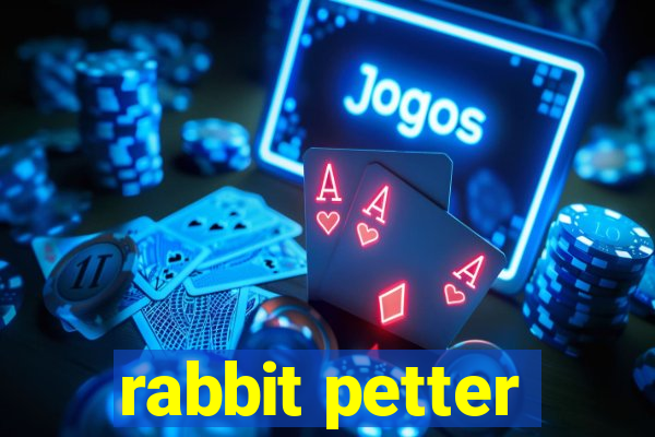 rabbit petter