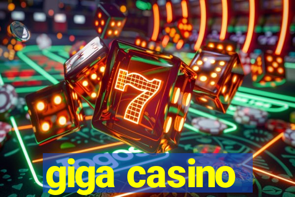 giga casino