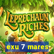 exu 7 mares