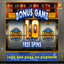 jogo que paga no pagsmile