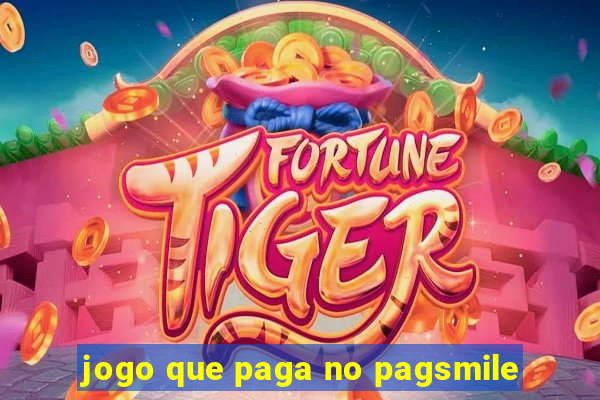 jogo que paga no pagsmile