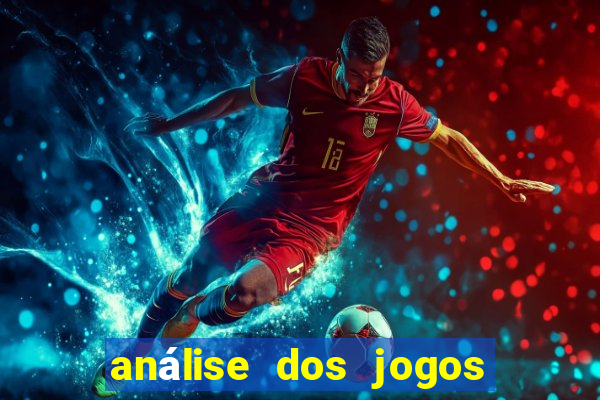 análise dos jogos de hoje