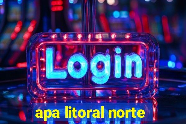 apa litoral norte