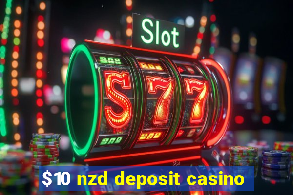 $10 nzd deposit casino