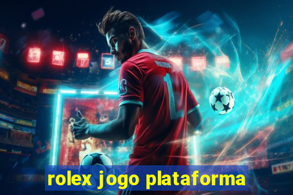 rolex jogo plataforma