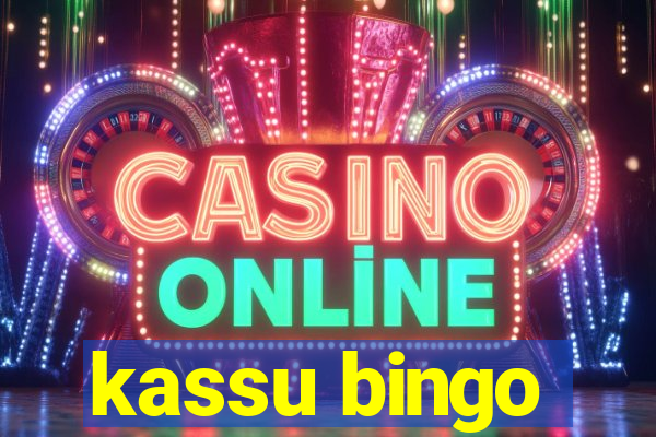 kassu bingo