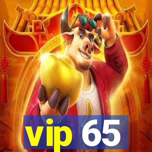 vip 65