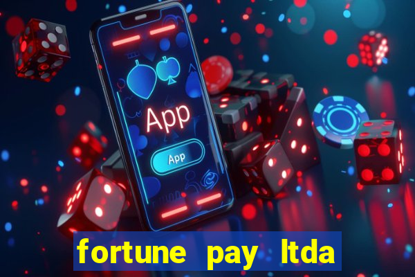 fortune pay ltda 茅 confi谩vel