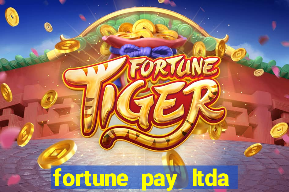 fortune pay ltda 茅 confi谩vel