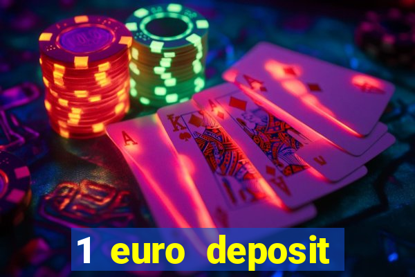 1 euro deposit bonus casino