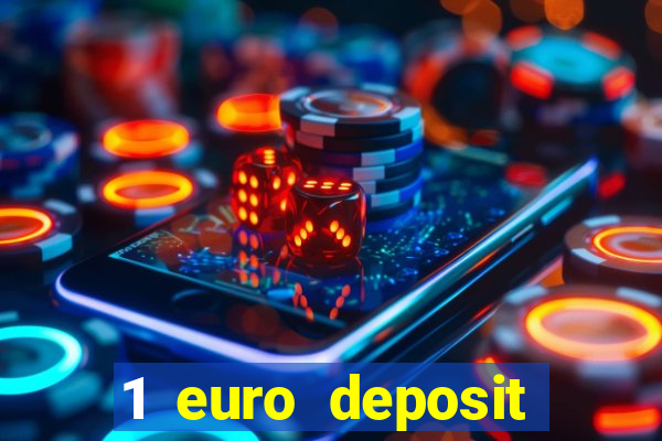 1 euro deposit bonus casino