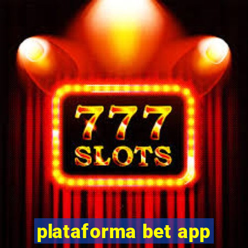 plataforma bet app