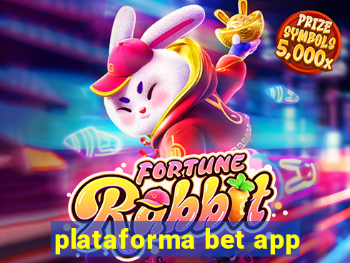 plataforma bet app