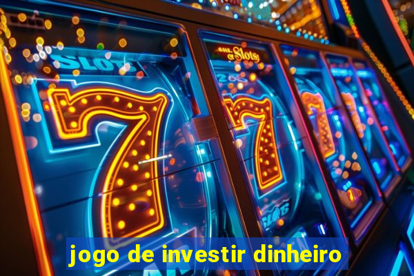 jogo de investir dinheiro