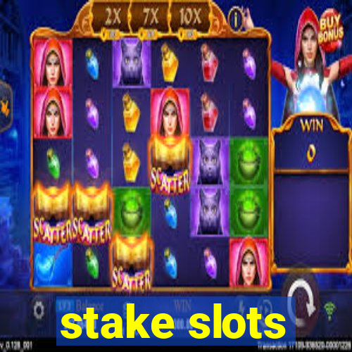 stake slots