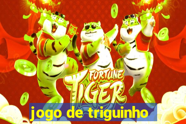 jogo de triguinho