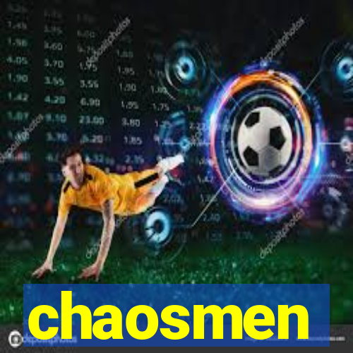 chaosmen