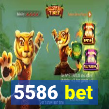 5586 bet