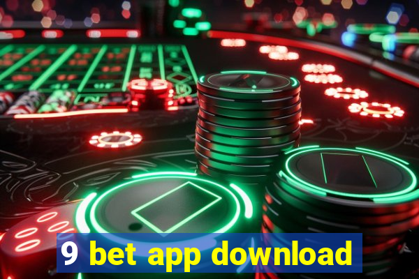 9 bet app download