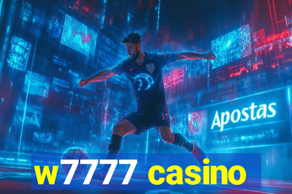 w7777 casino