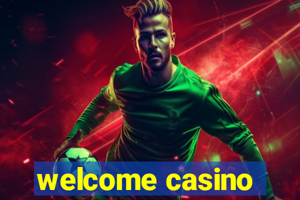 welcome casino